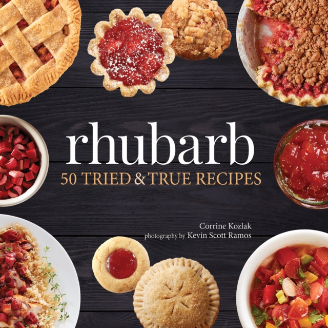 Rhubarb : 50 Tried & True Recipes, Hardback Book