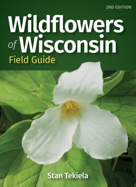 Wildflowers of Wisconsin Field Guide, Paperback / softback Book