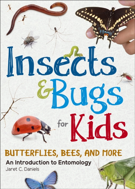 Insects & Bugs for Kids : An Introduction to Entomology, Paperback / softback Book