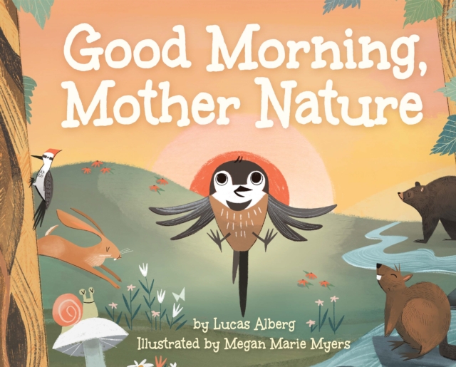 Good Morning, Mother Nature, Hardback Book