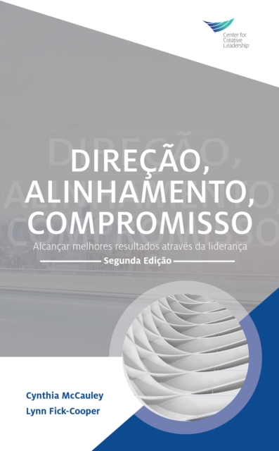 Direction, Alignment, Commitment: Achieving Better Results through Leadership, Second Edition (Portuguese), PDF eBook