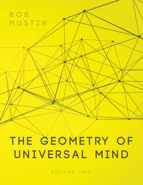 The Geometry of Universal Mind - Volume 2, Paperback / softback Book