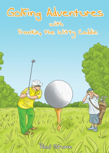 Golfing Adventures with Frankie, the Witty Caddie, EPUB eBook