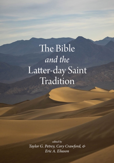The Bible and the Latter-day Saint Tradition, Paperback / softback Book