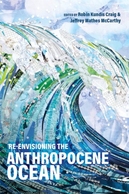 Re-Envisioning the Anthropocene Ocean, Hardback Book