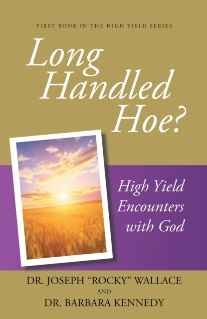 Long Handled Hoe? : High Yield Encounters with God, EPUB eBook