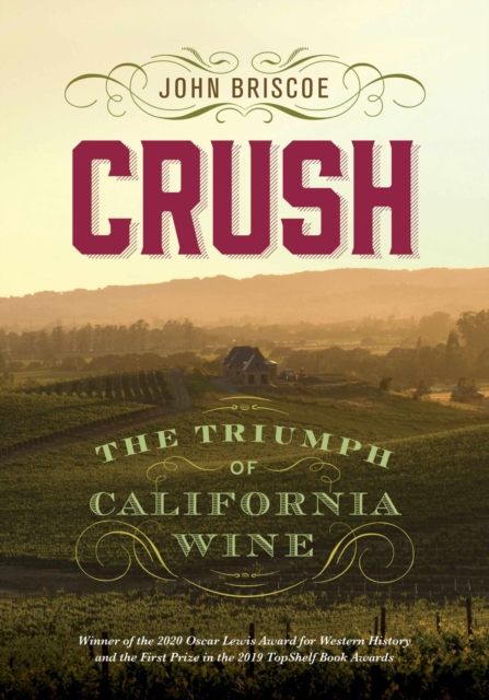 Crush : The Triumph of California Wine, Paperback / softback Book