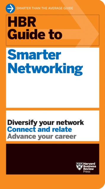 HBR Guide to Smarter Networking (HBR Guide Series), EPUB eBook
