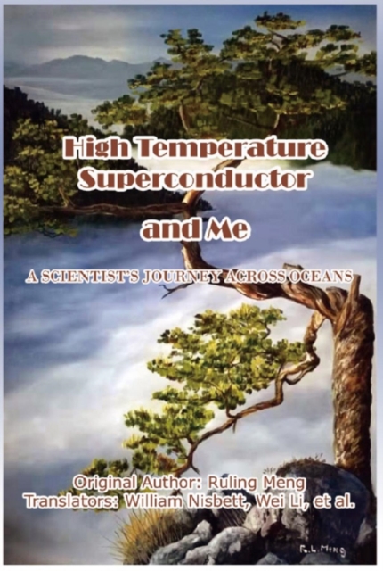 High Temperature Superconductor and Me : A Scientist's Journey Across Oceans, EPUB eBook