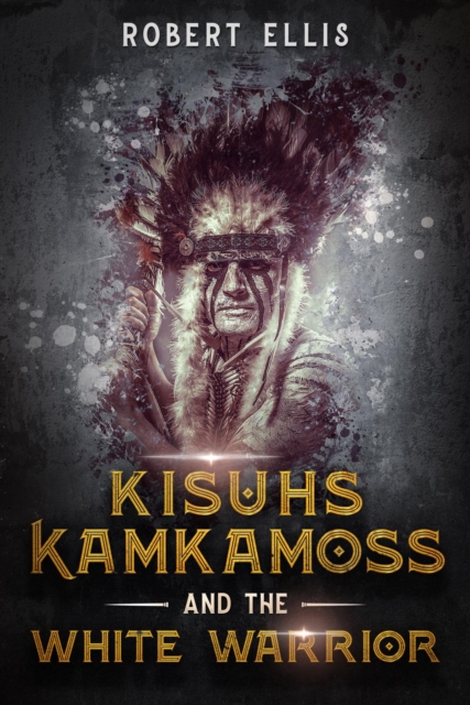 Kisuhs Kamkamoss and the White Warrior, EPUB eBook