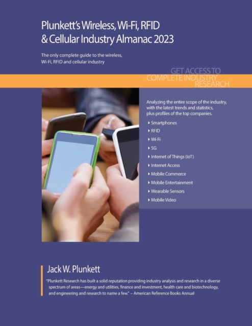 Plunkett's Wireless, Wi-Fi, RFID & Cellular Industry Almanac 2023, Paperback / softback Book