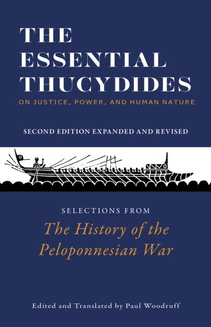 The Essential Thucydides: On Justice, Power, and Human Nature : Selections from The History of the Peloponnesian War, Paperback / softback Book