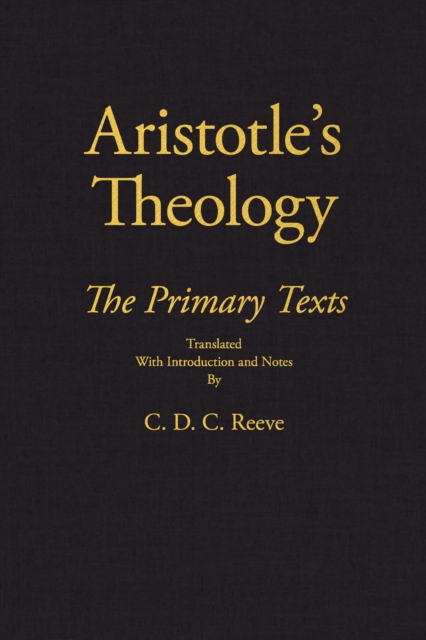 Aristotle's Theology : The Primary Texts, Hardback Book