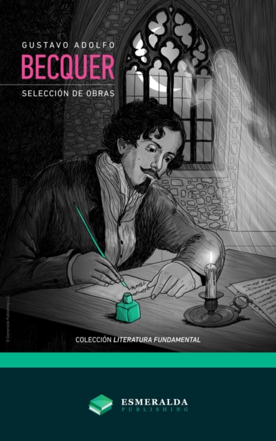 Gustavo Adolfo Becquer - Seleccion de obras, EPUB eBook