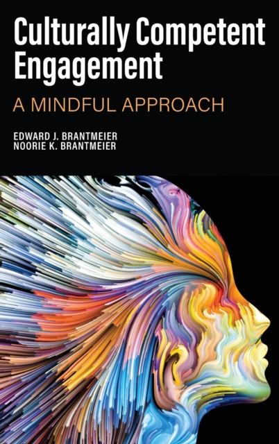 Culturally Competent Engagement : A Mindful Approach, Hardback Book