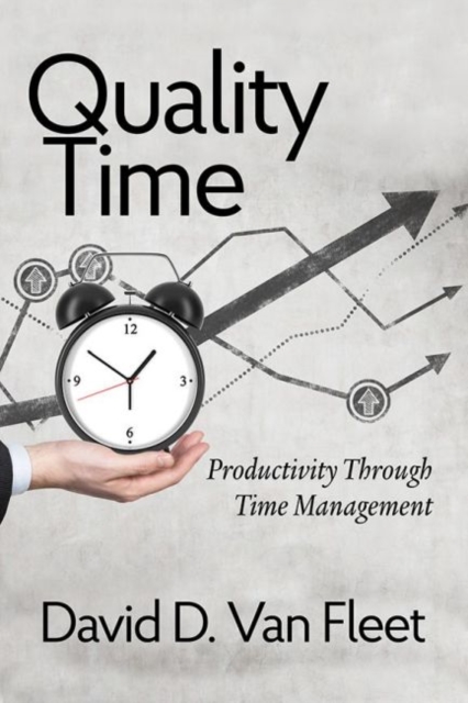 Quality Time : Productivity Through Time Management, Hardback Book