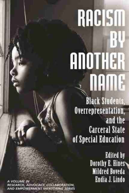 Racism by Another Name : Black Students, Overrepresentation, and the Carceral State of Special Education, Hardback Book