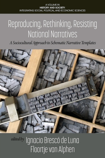 Reproducing, Rethinking, Resisting National Narratives : A Sociocultural Approach to Schematic Narrative Templates, Paperback / softback Book