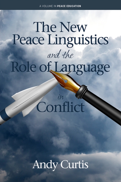 The New Peace Linguistics and the Role of Language in Conflict, EPUB eBook