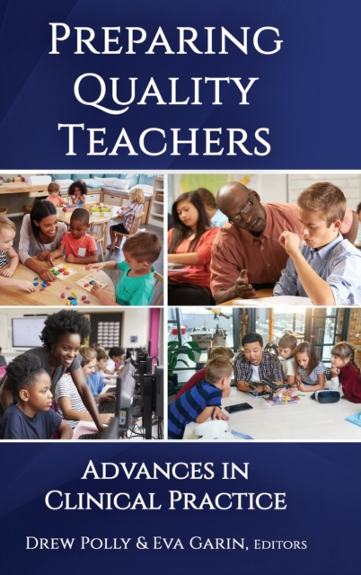 Preparing Quality Teachers : Advances in Clinical Practice, Hardback Book