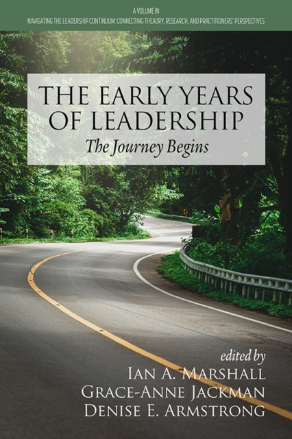 The Early Years of Leadership : The Journey Begins, Paperback / softback Book