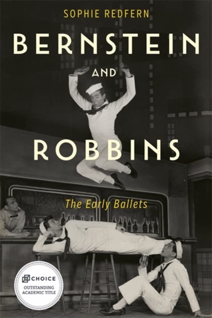 Bernstein and Robbins : The Early Ballets, Paperback / softback Book