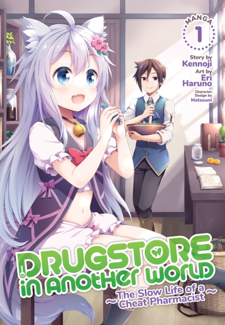 Drugstore in Another World: The Slow Life of a Cheat Pharmacist (Manga) Vol. 1, Paperback / softback Book