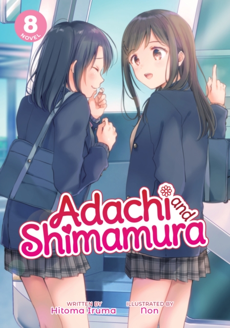 Adachi and Shimamura (Light Novel) Vol. 8, Paperback / softback Book