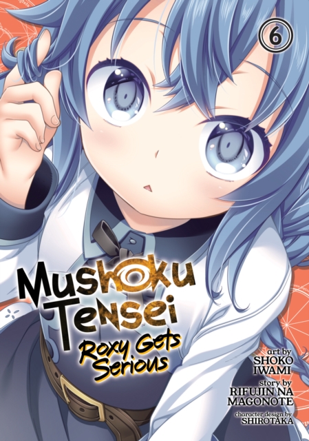 Mushoku Tensei: Roxy Gets Serious Vol. 6, Paperback / softback Book