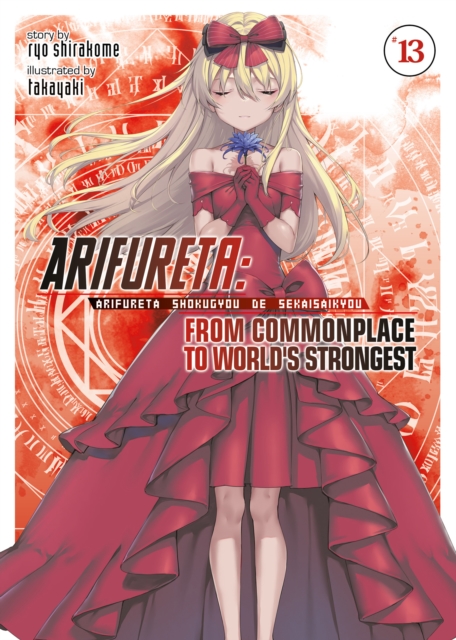 Arifureta: From Commonplace to World's Strongest (Light Novel) Vol. 13, Paperback / softback Book