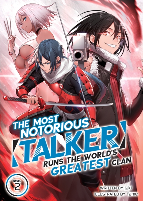 The Most Notorious "Talker" Runs the World's Greatest Clan (Light Novel) Vol. 2, Paperback / softback Book