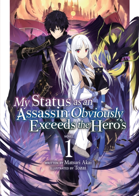 My Status as an Assassin Obviously Exceeds the Hero's (Light Novel) Vol. 1, Paperback / softback Book