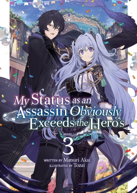 My Status as an Assassin Obviously Exceeds the Hero's (Light Novel) Vol. 3, Paperback / softback Book