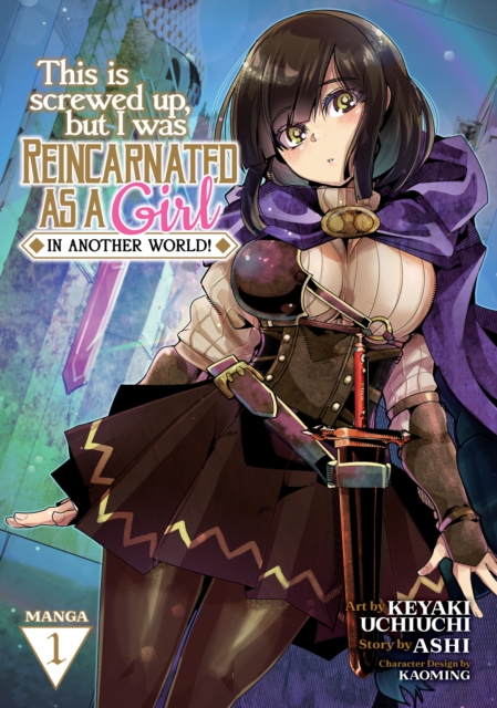 This Is Screwed Up, but I Was Reincarnated as a GIRL in Another World! (Manga) Vol. 1, Paperback / softback Book