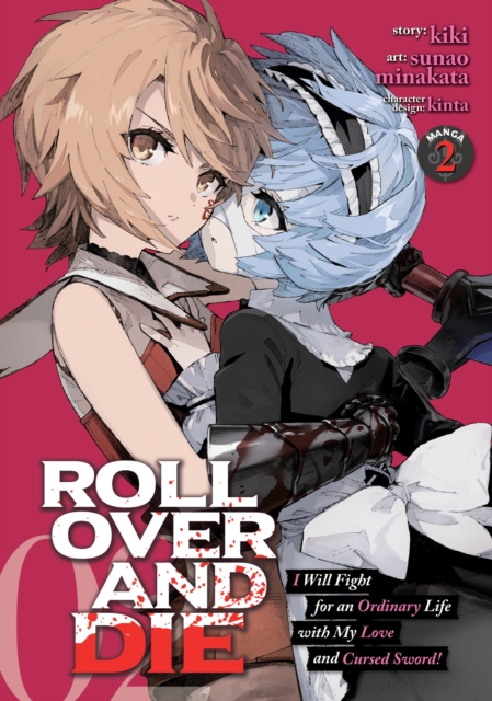 ROLL OVER AND DIE: I Will Fight for an Ordinary Life with My Love and Cursed Sword! (Manga) Vol. 2, Paperback / softback Book