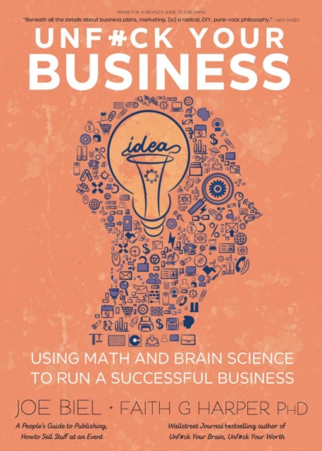 Unfuck Your Business : Using Math and Brain Science to Run a Successful Business, Paperback / softback Book