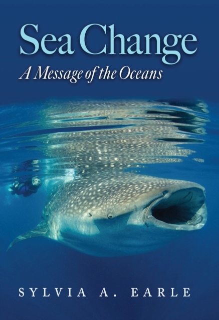 Sea Change : A Message of the Oceans, Paperback / softback Book