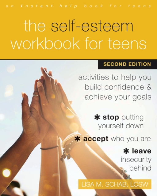 Self-Esteem Workbook for Teens : Activities to Help You Build Confidence and Achieve Your Goals, EPUB eBook