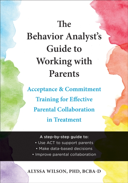 Behavior Analyst's Guide to Working with Parents, PDF eBook