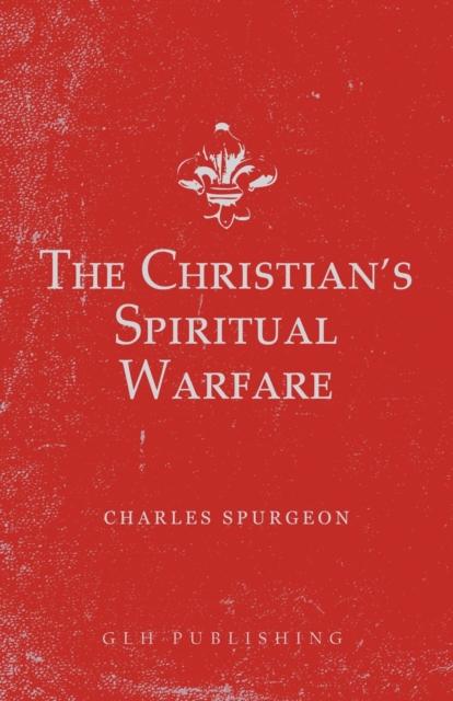 The Christian's Spiritual Warfare, Paperback / softback Book