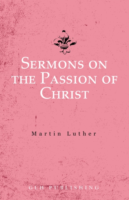 Sermons on the Passion of Christ, EPUB eBook