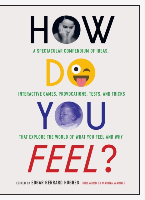 How Do You Feel? : Understand Your Emotions through Charts, Tests, Questionnaires, and Interactive Games, EPUB eBook