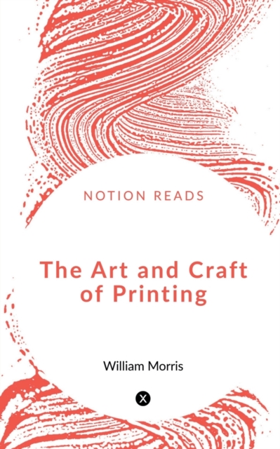 The Art and Craft of Printing, Paperback / softback Book