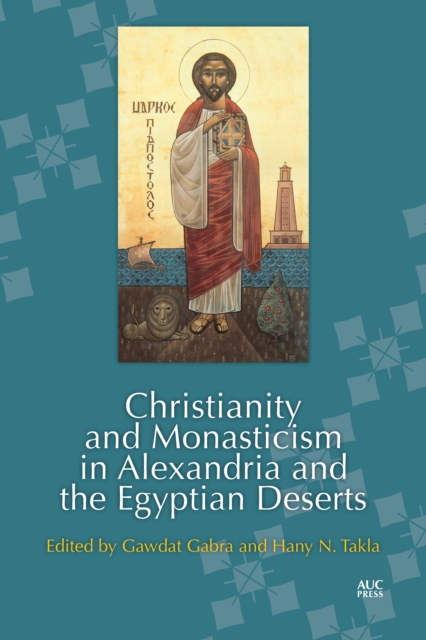 Christianity and Monasticism in Alexandria and the Egyptian Deserts, EPUB eBook