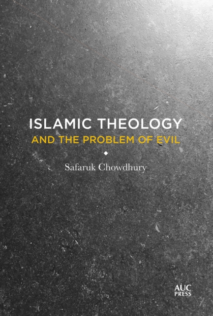 Islamic Theology and the Problem of Evil, PDF eBook