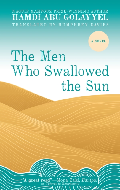 The Men Who Swallowed the Sun : A Novel, Paperback / softback Book