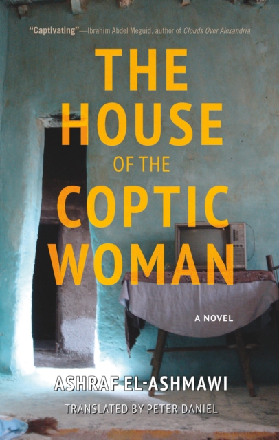 The House of the Coptic Woman : A Novel, PDF eBook
