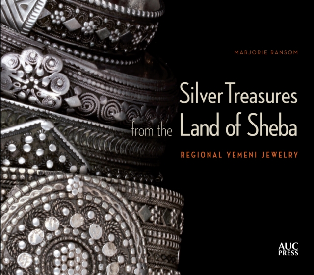 Silver Treasures from the Land of Sheba : Regional Yemeni Jewelry, PDF eBook