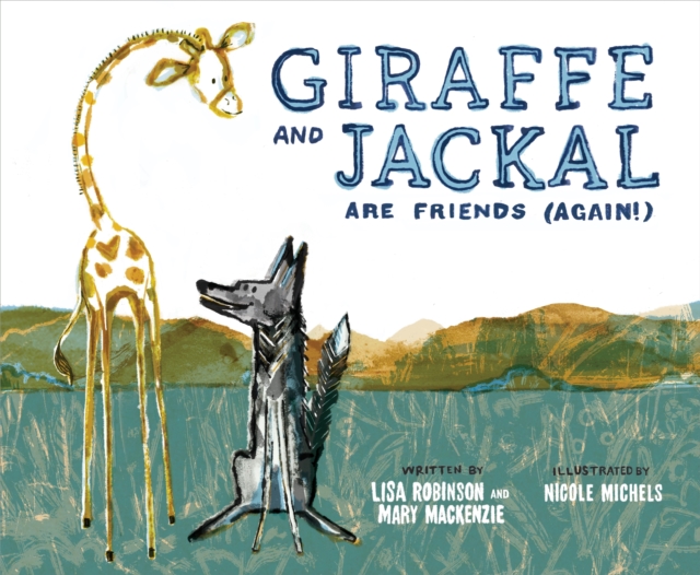 Giraffe and Jackal Are Friends (Again!), Hardback Book