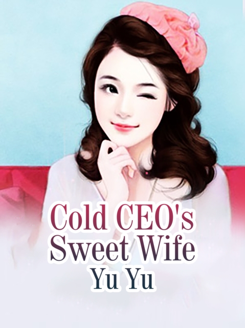 Cold CEO's Sweet Wife, EPUB eBook